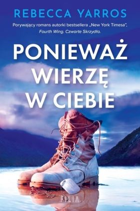 Ponieważ wierzę w ciebie - Rebecca Yarros