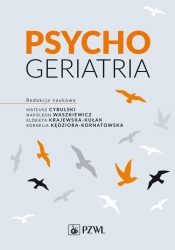 Psychogeriatria - Mateusz Cybulski, Napoleon Waszkiewicz, Elżbieta Krajewska-Kułak, Kornelia Kędziora-Kornatowska