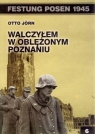 Walczyłem w oblężonym Poznaniu Jorn Otto