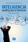 Inteligencja analityczna w biznesie Nowa nauka zwyciężania Davenport Thomas H., Harris Jeanne G.