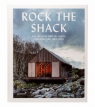 Rock the Shack The Architecture of Cabins, Cocoons and Hide-Outs