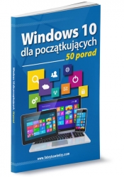Windows 10 dla początkujących 50 porad