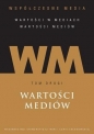 Wspołczesne media Tom 2 Wartości mediów