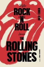 To tylko rock’n’roll (Zawsze The Rolling Stones) - Cochen Rich