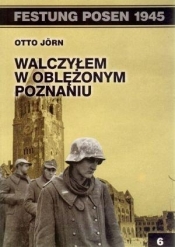 Walczyłem w oblężonym Poznaniu