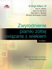 Zwyrodnienie plamki żółtej związane z wiekiem - E.P. Jablon, D. Virgil Alfaro, John B. Kerrison, Kenneth A. Sharpe, Monica Rodriquez Fontal