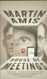 House of Meetings Martin Amis