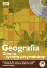 Geografia. Ziemia - system przyrodniczy + CD. Podręcznik dla liceów i Anna Mrula