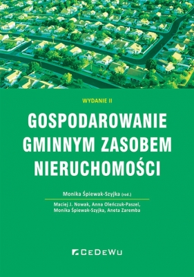 Gospodarowanie gminnym zasobem nieruchomości - Monika Śpiewak-Szyjka