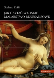 Jak czytać włoskie malarstwo renesansowe - Zuffi Stefano