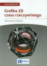 Grafika 3D czasu rzeczywistego Nowoczesny OpenGL Matulewski Jacek