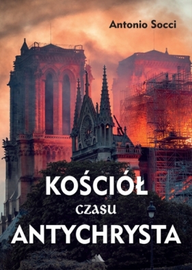 Kościół czasu Antychrysta - Antonio Socci