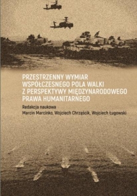 Przestrzenny wymiar współczesnego pola walki... - Wojciech Chrząścik, Tomasz Wojciechowski, Marcin Marcinko