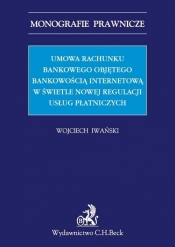 Umowa rachunku bankowego objętego bankowością internetową z punktu widzenia nowej regulacji usług