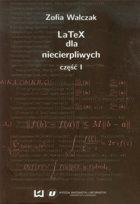 LaTeX dla niecierpliwych Część 1 - Walczak Zofia<br />