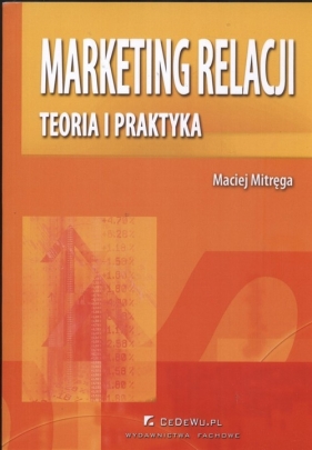 Marketing relacji Teoria i praktyka - Mitręga Maciej