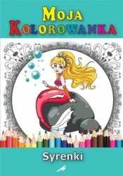 Moja kolorowanka - Syrenki - Opracowanie zbiorowe