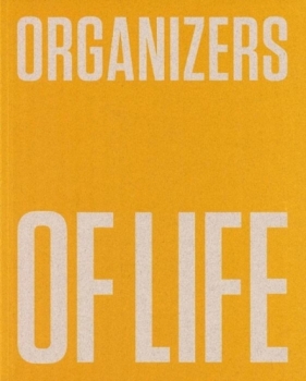 Organizers of Life. De Stijl, the Polish... - Opracowanie zbiorowe