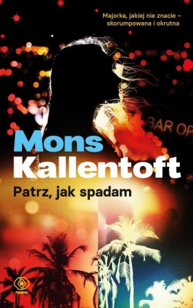 Patrz, jak spadam - Mons Kallentoft