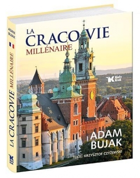 La Cracovie Millénaire - Krzysztof Czyżewski, Adam Bujak