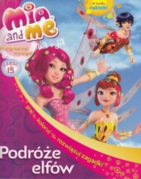 Mia i Ja Magiczna księga część 15 Podróże elfów