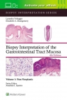 Biopsy Interpretation of the Gastrointestinal Tract Mucosa Volume 1 Lysandra Voltaggio