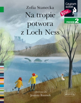 Na tropie potwora z Loch Ness. Czytam sobie. Poziom 2 - Zofia Stanecka