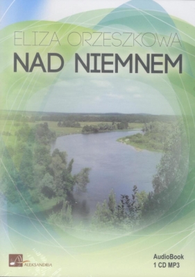 Nad Niemnem (Audiobook) - Eliza Orzeszkowa