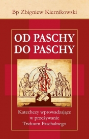 Od Paschy do Paschy - Kiernikowski Zbigniew