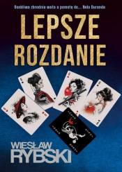 Lepsze rozdanie - Wiesław Rybski