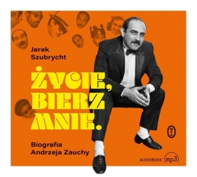 Życie, bierz mnie - Jarosław Szubrycht