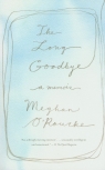 Long Goodbye O'Rourke Meghan