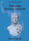 Trajan Optimus Princeps Życie i czasy