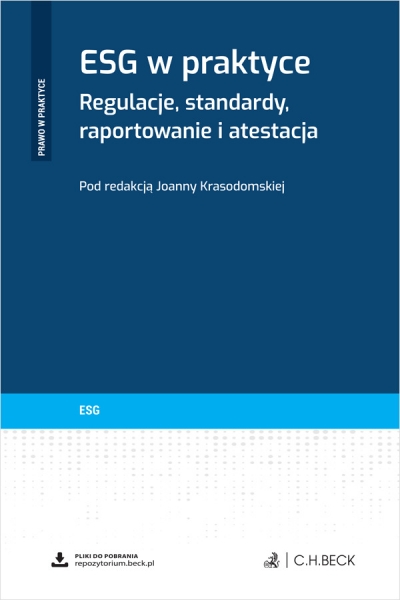 <img src='https://webimage.pl/pics/664/5/d9788384115664.jpg' style='height:440px' /> ESG w praktyce. Regulacje, standardy, raportowanie i atestacja + wzory do pobrania