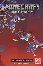 Minecraft. Świat Otwarty. Na podbój Netheru. Tom 1 - Stephanie Ramirez