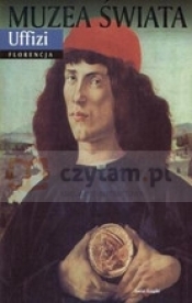 Muzea świata Uffizi Florencja - Opracowanie zbiorowe