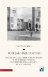 Blok jako dzieło sztuki Trzy modele architektury socjalnej w XX-wiecznej Jędruch Dorota