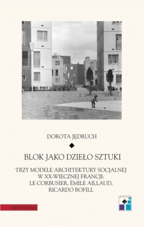 Blok jako dzieło sztuki - Jędruch Dorota