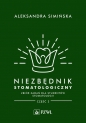 Niezbędnik stomatologiczny. Zbiór zadań dla studentów stomatologii. Część 2 - Aleksandra Simińska