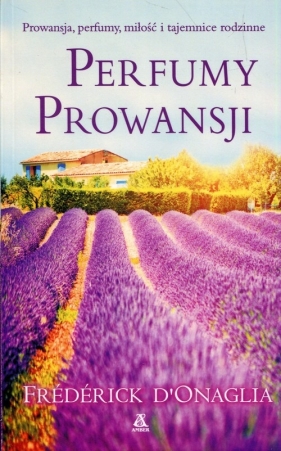 Perfumy Prowansji - Frédérick d'Onaglia