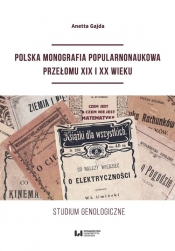 Polska monografia popularnonaukowa przełomu XIX I XX wieku.