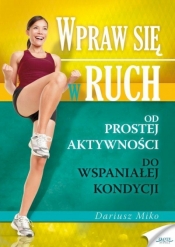 Wpraw się w ruch - Dariusz Miko