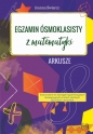 Egzamin ósmoklasisty z matematyki Arkusze 2023-2024 - Joanna Świercz