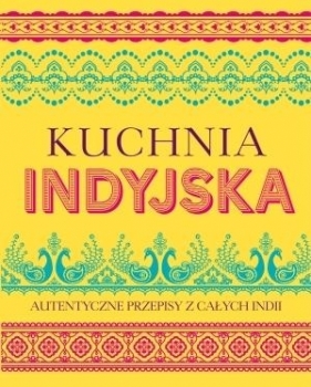 Kuchnia Indyjska - Opracowanie zbiorowe