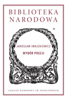 Wybór poezji - Iwaszkiewicz Jarosław