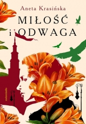Miłość i odwaga - Aneta Krasińska