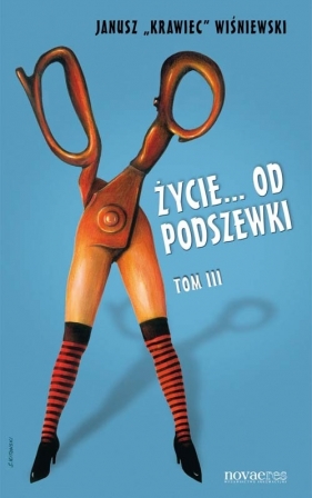 Życie od podszewki Tom 3 - Janusz Leon Wiśniewski