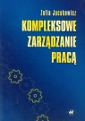 Kompleksowe zarządzanie pracą Jacukowicz Zofia