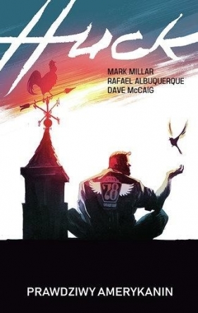 Huck. Prawdziwy Amerykanin - Mark Millar