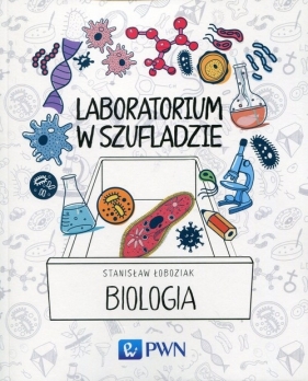 Laboratorium w szufladzie Biologia - Łoboziak Stanisław